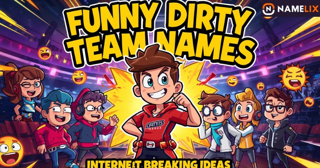 Funny Dirty Team Names That Break the Internet