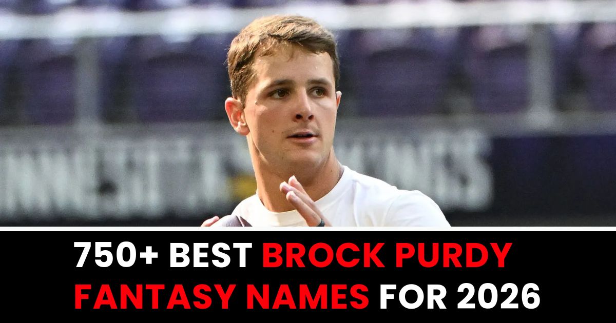 750+ Best Brock Purdy Fantasy Names for 2026