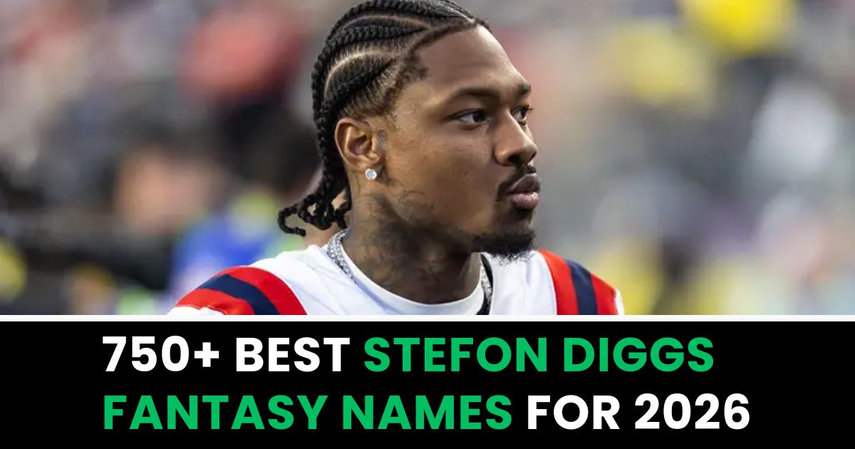 750+ Best Stefon Diggs Fantasy Names for 2026