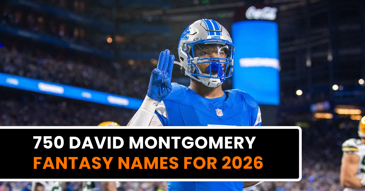 750+ David Montgomery Fantasy Names for 2026