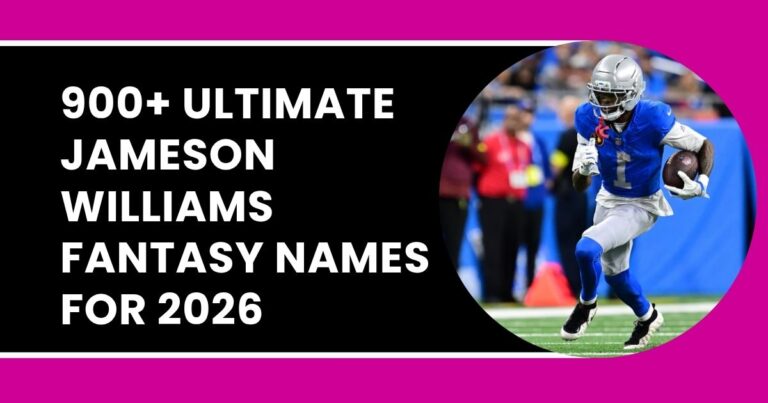 900+ Ultimate Jameson Williams Fantasy Names For 2026