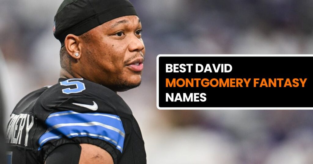 Best David Montgomery Fantasy Names 