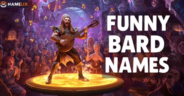 Funny Bard Names: 1500+ Ultimate Creative Guide for Epic Builds