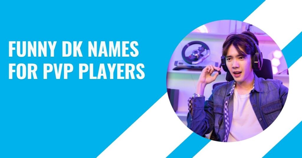 Funny DK Names for PvP Players