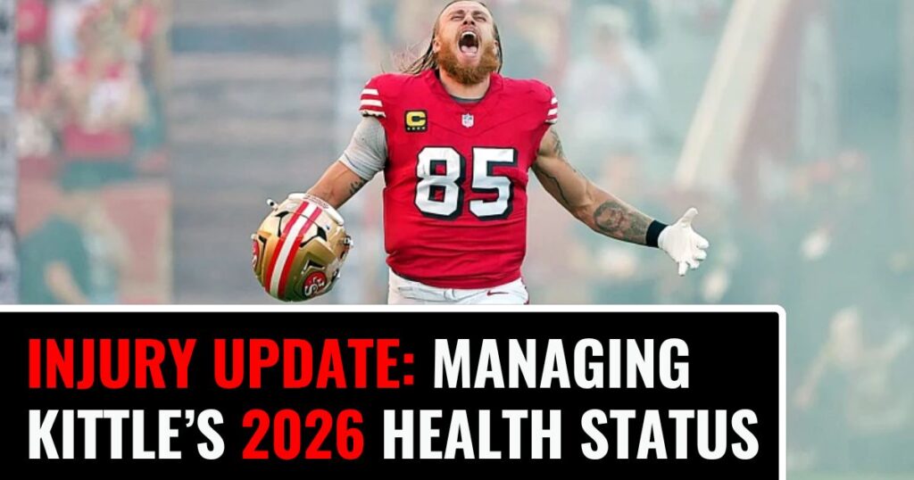 Injury Update: Managing Kittle’s 2026 Health Status