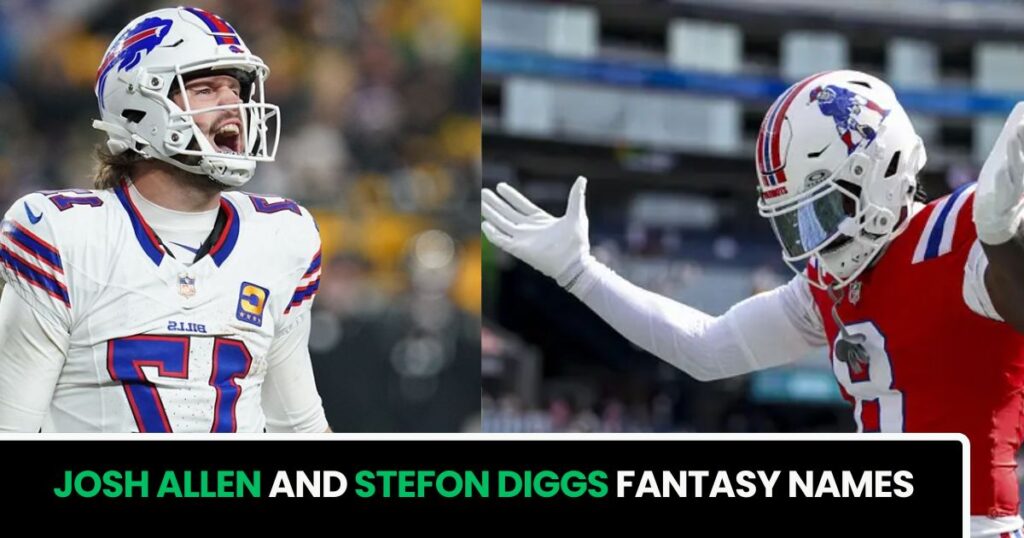 Josh Allen and Stefon Diggs Fantasy Names