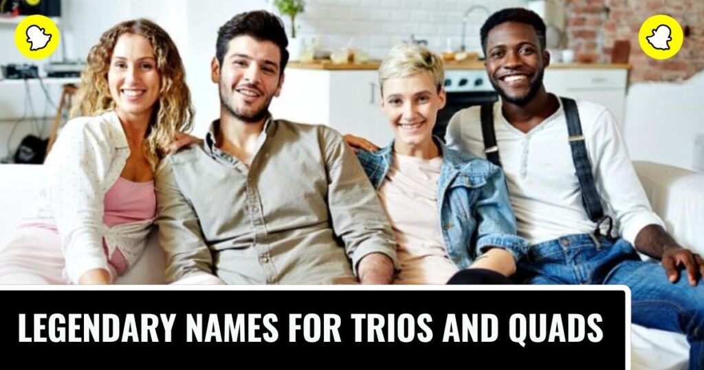 Legendary Names for Trios and Quads