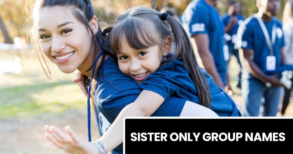 Sister Only Group Names
