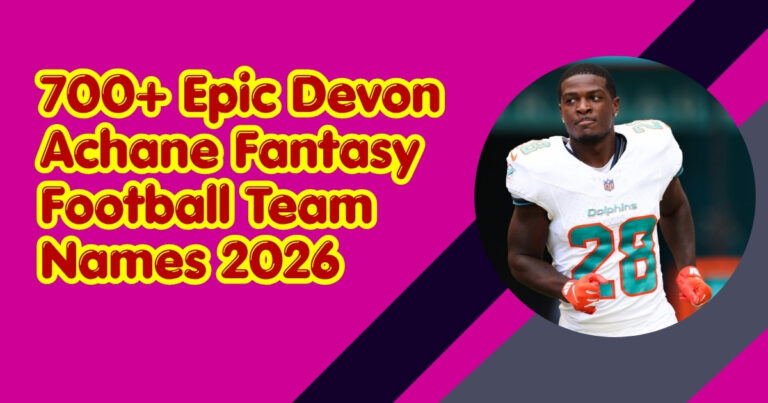 700+ Epic Devon Achane Fantasy Football Team Names 2026