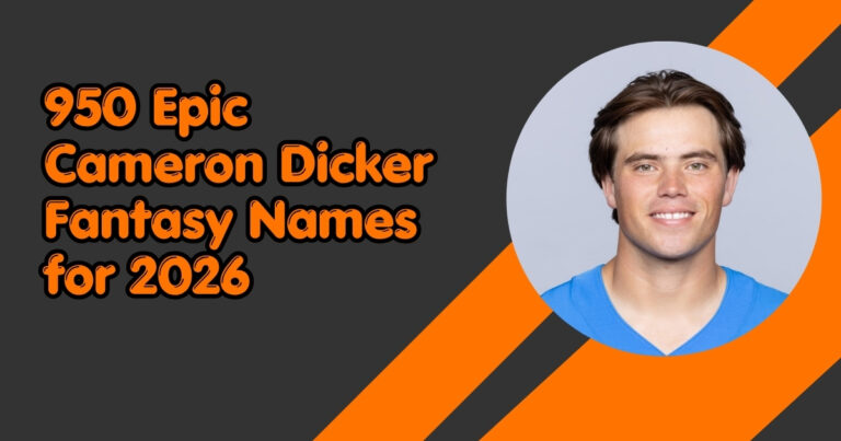 950 Epic Cameron Dicker Fantasy Names for 2026