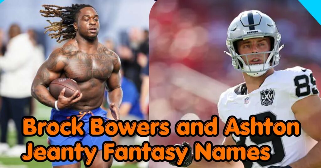 Brock Bowers and Ashton Jeanty Fantasy Names