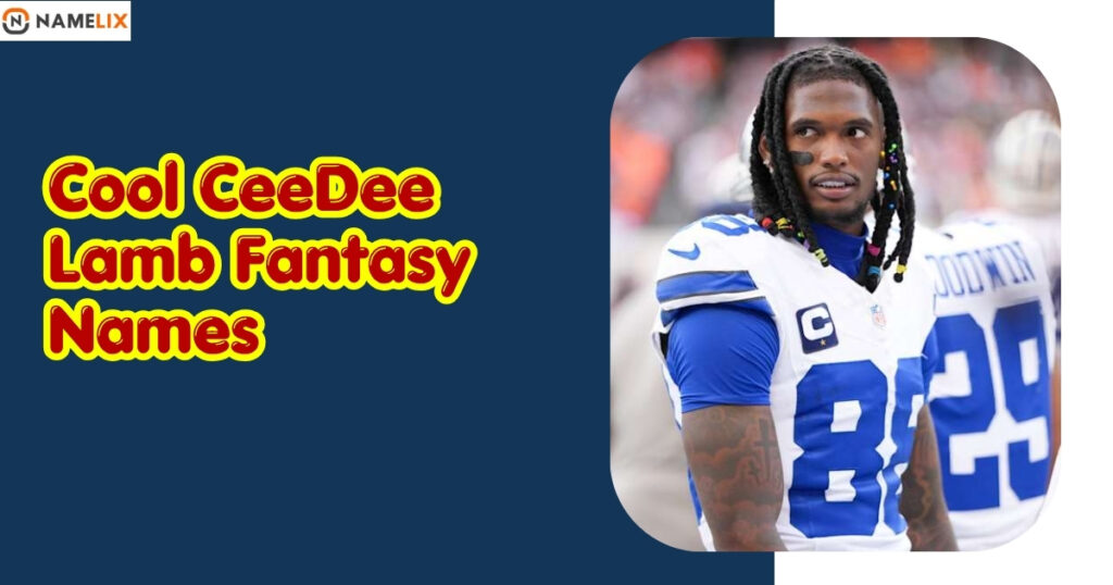 Cool CeeDee Lamb Fantasy Names