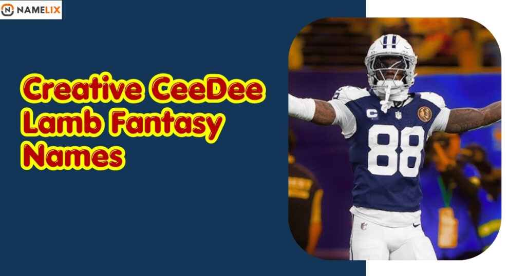 Creative CeeDee Lamb Fantasy Names