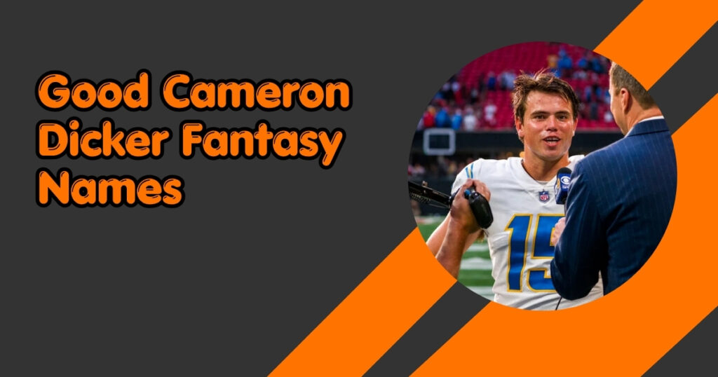 Good Cameron Dicker Fantasy Names