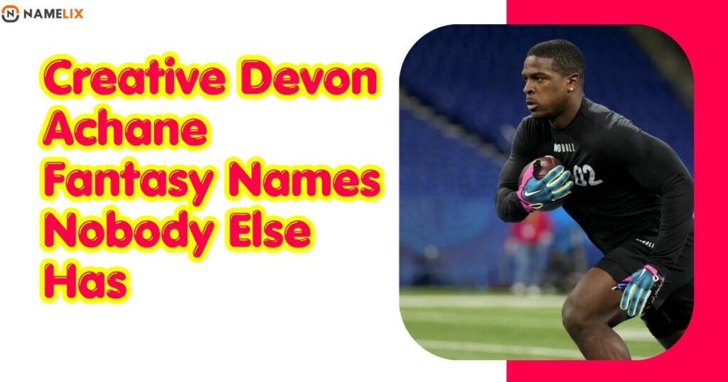 Creative Devon Achane Fantasy Names Nobody Else Has