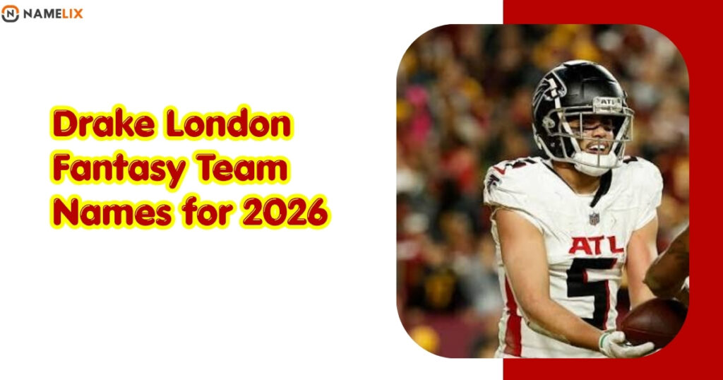 Drake London Fantasy Team Names for 2026
